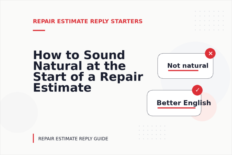 How to Sound Natural at the Start of a Repair Estimate Reply