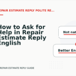 How to Ask for Help in Repair Estimate Reply English