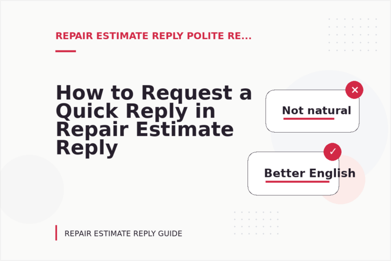 How to Request a Quick Reply in Repair Estimate Reply English