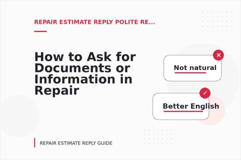 How to Ask for Documents or Information in Repair Estimate Reply English