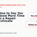 How to Say You Need More Time in a Repair Estimate Reply