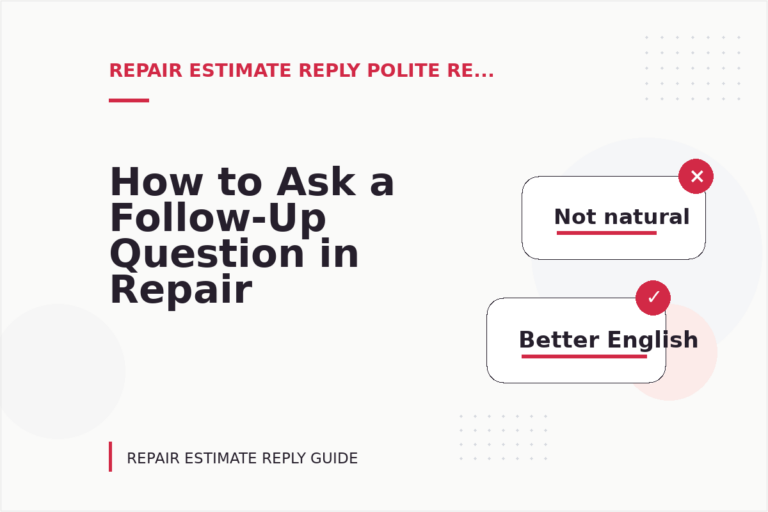 How to Ask a Follow-Up Question in Repair Estimate Reply English