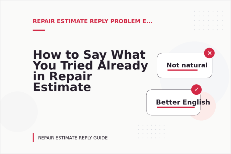 How to Say What You Tried Already in Repair Estimate Reply English