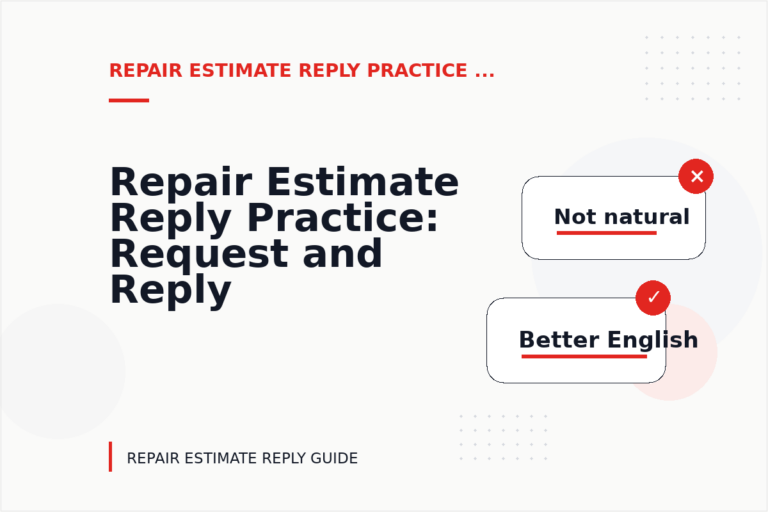Repair Estimate Reply Practice: Request and Reply Examples Repair Estimate Reply Practice: Request and Reply Examples